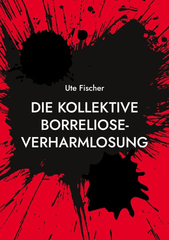 Die kollektive Borreliose-Verharmlosung
