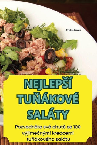 NEJLEP¿Í TU¿ÁKOVÉ SALÁTY