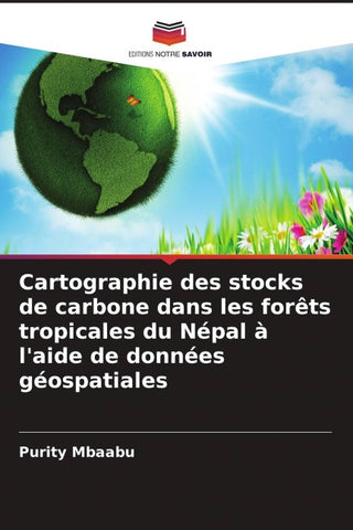 Cartographie des stocks de carbone dans les forêts tropicales du Népal à l'aide de données géospatiales
