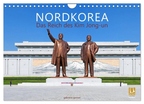 NORDKOREA Das Reich des Kim Jong-un (Wandkalender 2027 DIN A4 quer), CALVENDO Monatskalender