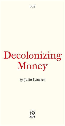 Decolonizing Money