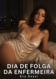 Dia de folga da enfermeira
