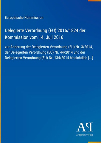 Delegierte Verordnung (EU) 2016/1824 der Kommission vom 14. Juli 2016