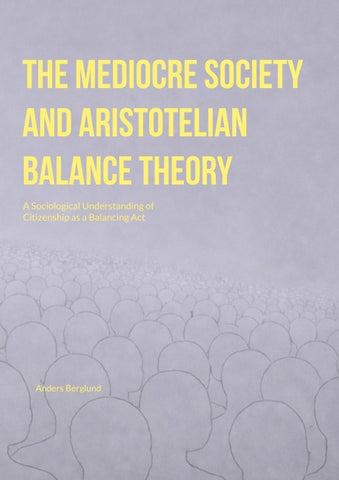 The Mediocre Society and Aristotelian Balance Theory