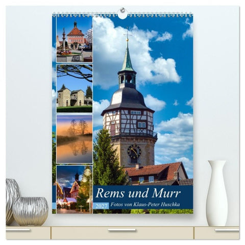 Rems und Murr (hochwertiger Premium Wandkalender 2027 DIN A2 hoch), Kunstdruck in Hochglanz