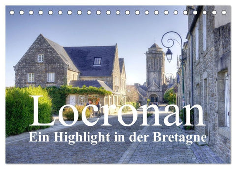 Locronan, ein Highlight in der Bretagne (Tischkalender 2026 DIN A5 quer), CALVENDO Monatskalender