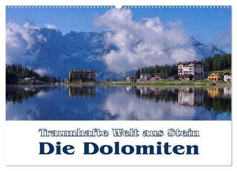 Die Dolomiten - Traumhafte Welt aus Stein (Wandkalender 2027 DIN A2 quer), CALVENDO Monatskalender
