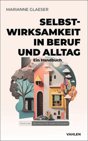 Selbstwirksamkeit in Beruf und Alltag