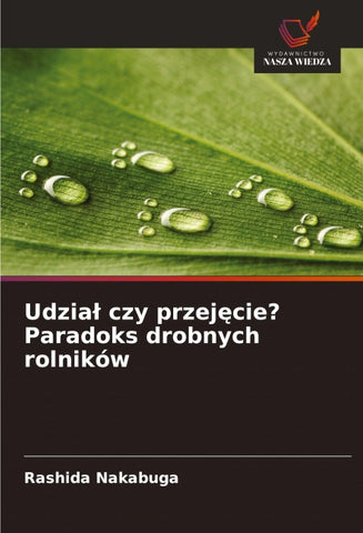 Udzia¿ czy przej¿cie? Paradoks drobnych rolników