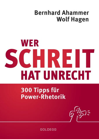 Wer schreit, hat Unrecht