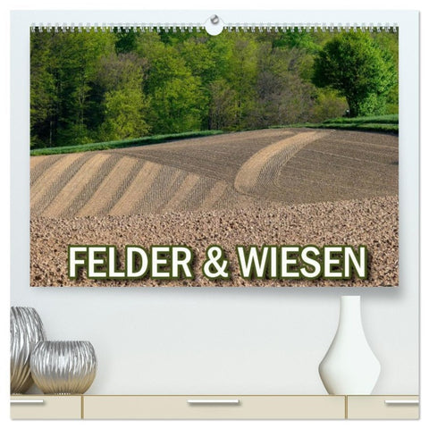 Felder und Wiesen (hochwertiger Premium Wandkalender 2026 DIN A2 quer), Kunstdruck in Hochglanz
