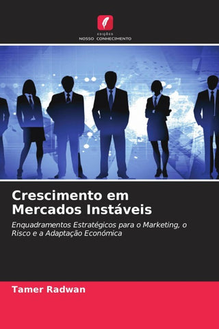 Crescimento em Mercados Instáveis