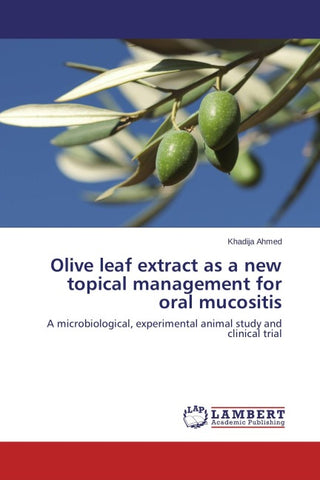 Olive leaf extract as a new topical management for oral mucositis
