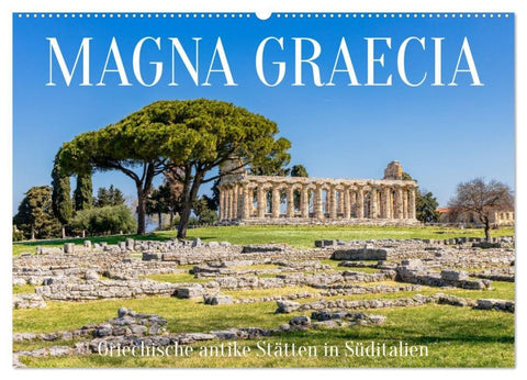 Magna Graecia - Griechische antike Stätten in Süditalien (Wandkalender 2027 DIN A2 quer), CALVENDO Monatskalender