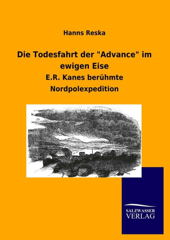 Die Todesfahrt der "Advance" im ewigen Eise