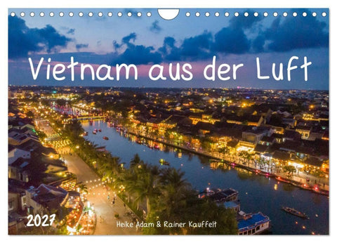 Vietnam aus der Luft (Wandkalender 2027 DIN A4 quer), CALVENDO Monatskalender