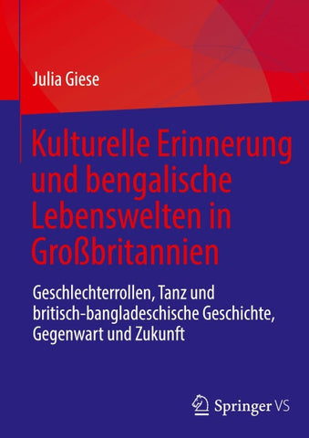Kulturelle Erinnerung und bengalische Lebenswelten in Großbritannien