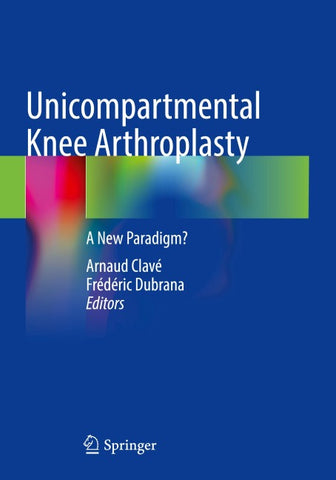 Unicompartmental Knee Arthroplasty