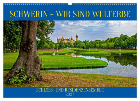 Schwerin - Wir sind Welterbe (Wandkalender 2027 DIN A2 quer), CALVENDO Monatskalender