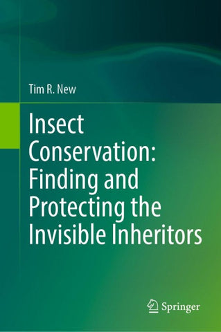 Insect Conservation: Finding and Protecting the Invisible Inheritors