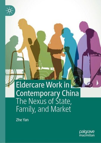 Eldercare Work in Contemporary China