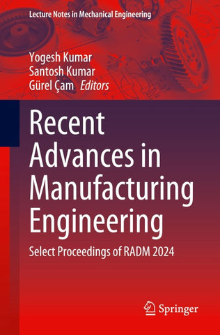 Recent Advances in Manufacturing Engineering