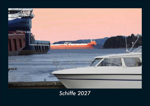 Schiffe 2027 Fotokalender DIN A5