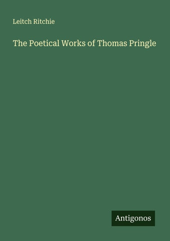The Poetical Works of Thomas Pringle