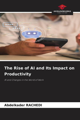 The Rise of AI and Its Impact on Productivity