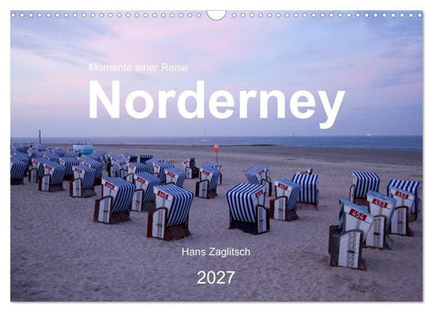 Norderney - Momente einer Reise (Wandkalender 2027 DIN A3 quer), CALVENDO Monatskalender