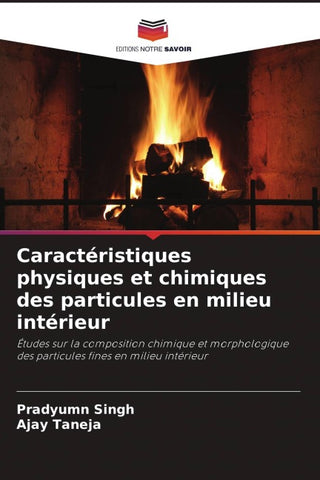 Caractéristiques physiques et chimiques des particules en milieu intérieur