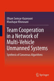 Team Cooperation in a Network of Multi-Vehicle Unmanned Systems