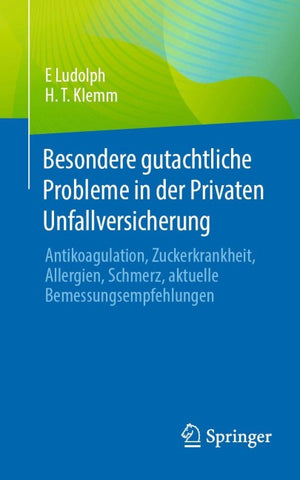 Besondere gutachtliche Probleme in der Privaten Unfallversicherung