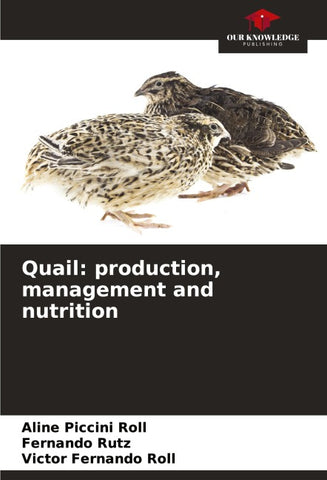 Quail: production, management and nutrition