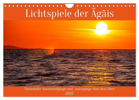 Lichtspiele der Ägäis (Wandkalender 2027 DIN A4 quer), CALVENDO Monatskalender