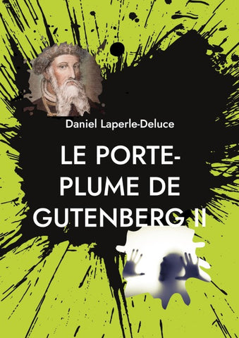 Le porte-plume de Gutenberg II