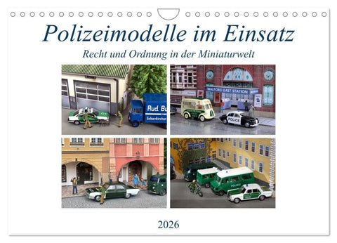 Polizeimodelle im Einsatz (Wandkalender 2026 DIN A4 quer), CALVENDO Monatskalender
