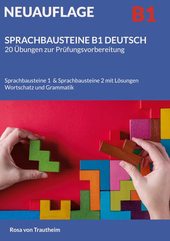SPRACHBAUSTEINE B1 DEUTSCH 20 Übungen zur Prüfungsvorbereitung