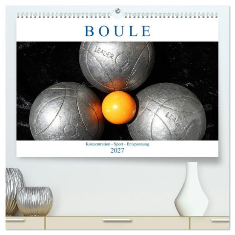 Boule. Konzentration - Sport - Entspannung (hochwertiger Premium Wandkalender 2027 DIN A2 quer), Kunstdruck in Hochglanz