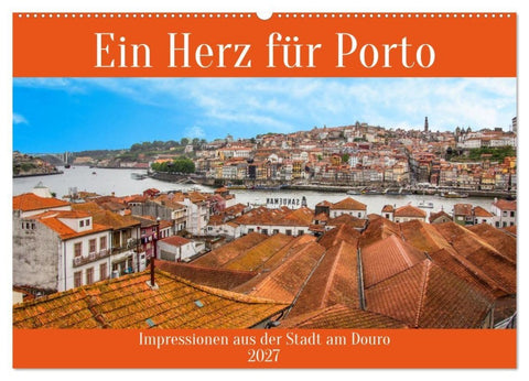 Ein Herz für Porto (Wandkalender 2027 DIN A2 quer), CALVENDO Monatskalender