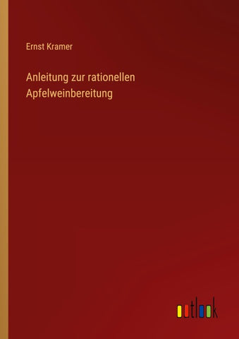 Anleitung zur rationellen Apfelweinbereitung