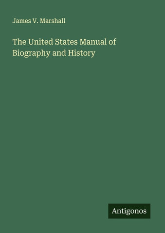 The United States Manual of Biography and History