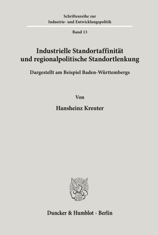 Industrielle Standortaffinität und regionalpolitische Standortlenkung.