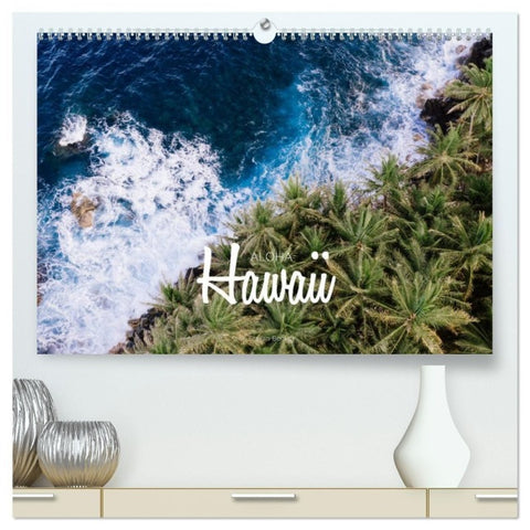 Aloha Hawaii (hochwertiger Premium Wandkalender 2027 DIN A2 quer), Kunstdruck in Hochglanz