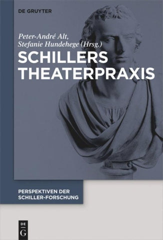 Schillers Theaterpraxis