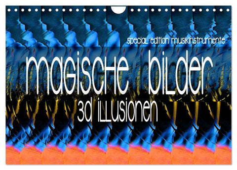 Magische Bilder - 3D Illusionen (Wandkalender 2027 DIN A4 quer), CALVENDO Monatskalender