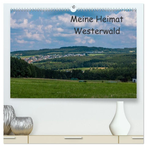 Meine Heimat Westerwald (hochwertiger Premium Wandkalender 2027 DIN A2 quer), Kunstdruck in Hochglanz