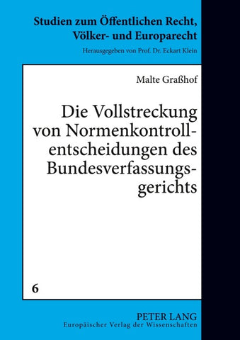 Die Vollstreckung von Normenkontrollentscheidungen des Bundesverfassungsgerichts