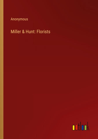 Miller & Hunt: Florists