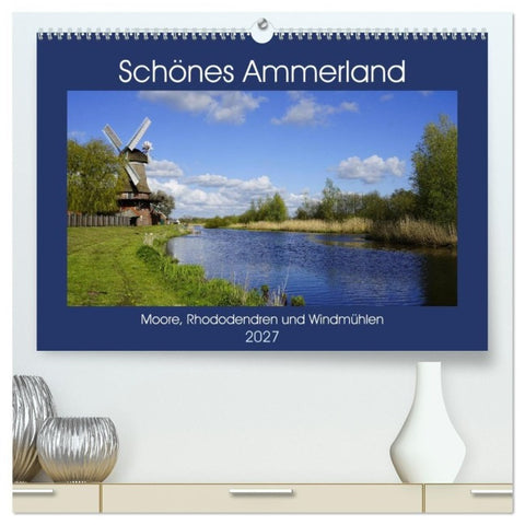 Schönes Ammerland (hochwertiger Premium Wandkalender 2027 DIN A2 quer), Kunstdruck in Hochglanz